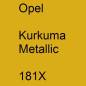 Preview: Opel, Kurkuma Metallic, 181X.